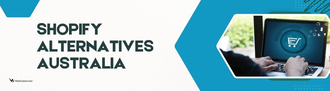 7 Best Shopify Alternatives in Australia (2025)